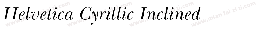 Helvetica Cyrillic Inclined字体转换